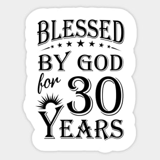 Blessed By God For 30 Years Sticker